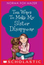 Ten Ways to Make My Sister Disappear