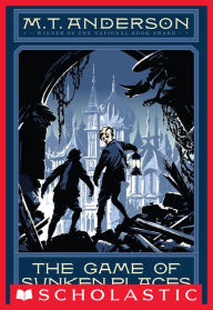 The Norumbegan Quartet #1: The Game of Sunken Places