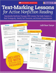 Text-Marking Lessons for Active Nonfiction Reading (Grades 4-8): Reproducible Nonfiction Passages With Lessons That Guide Students to Read Strategically, Identify Text Structures, and Activate Comprehension
