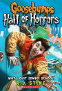 Why I Quit Zombie School (Goosebumps Horrorland: Hall of Horrors Series #4)