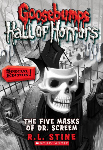 The Five Masks of Dr. Screem: Speical Edition (Goosebumps Hall of Horrors Series #3)