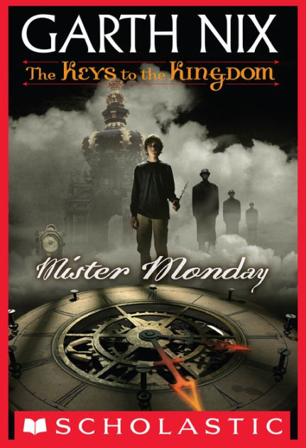 Mister Monday (Keys to the Kingdom Series #1) by Garth Nix | eBook