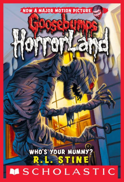 Who's Your Mummy? (Goosebumps HorrorLand Series #6)