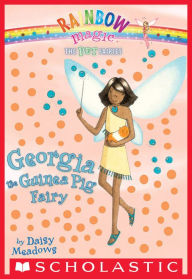 Georgia, the Guinea Pig Fairy (Pet Fairies, No. 3) by Meadows, Daisy Georgia, the Guinea Pig Fairy (Pet Fairies, No. 3) by Meadows, Daisy