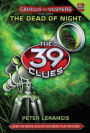 The Dead of Night (The 39 Clues: Cahills vs. Vespers Series #3)