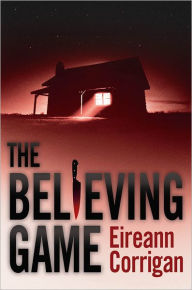 Title: The Believing Game, Author: Eireann Corrigan