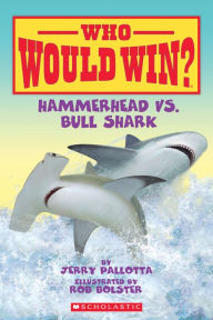 Title: Hammerhead vs. Bull Shark (Who Would Win?), Author: Jerry Pallotta