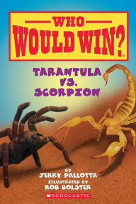 Title: Tarantula vs. Scorpion (Who Would Win?), Author: Jerry Pallotta