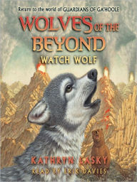 Watch Wolf (Wolves of the Beyond Series #3)