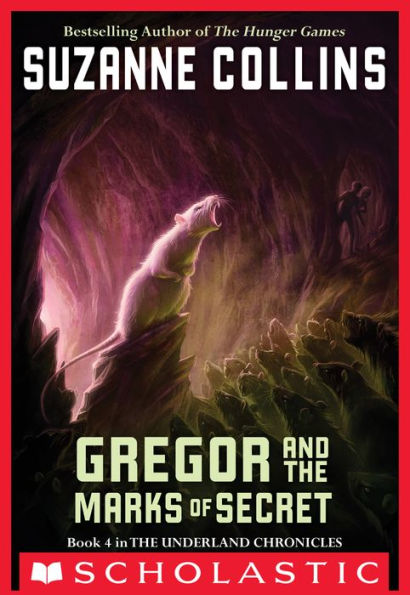 Gregor and the Marks of Secret (Underland Chronicles Series #4)