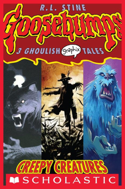 Creepy Creatures (Goosebumps Graphic Novel Collection #1) by R. L.