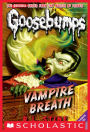 Vampire Breath (Classic Goosebumps Series #21)