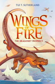 Title: The Dragonet Prophecy (Wings of Fire Series #1), Author: Tui T. Sutherland