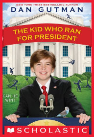 Title: The Kid Who Ran for President, Author: Dan Gutman