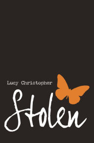 Title: Stolen, Author: Lucy Christopher