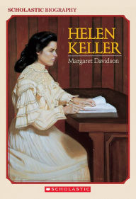 Title: Helen Keller: Scholastic Biography, Author: Margaret Davidson