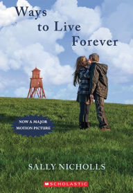 Title: Ways To Live Forever, Author: Sally Nicholls