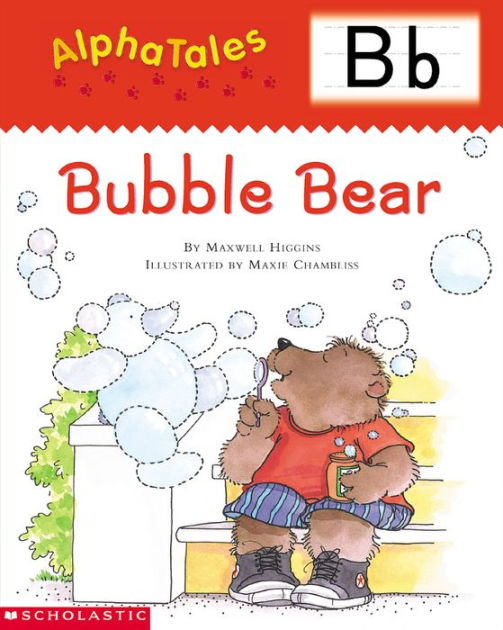 AlphaTales: B: Bubble Bear: An Irresistible Animal Storybook That ...