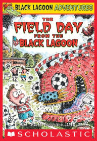 Title: The Field Day from the Black Lagoon (Black Lagoon Adventures), Author: Mike Thaler