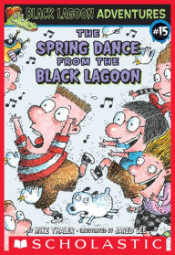 Title: The Spring Dance from the Black Lagoon (Black Lagoon Adventures), Author: Mike Thaler
