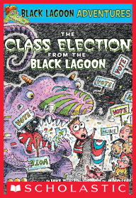 The Class Election from the Black Lagoon (Black Lagoon Adventures Series #3)