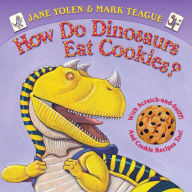 Title: How Do Dinosaurs Eat Cookies?, Author: Jane Yolen