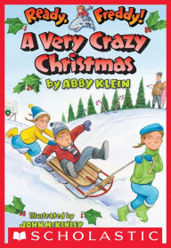 Title: A Very Crazy Christmas (Ready, Freddy! Series #23), Author: Abby Klein