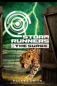 Title: The Surge (Storm Runners Series #2), Author: Roland Smith