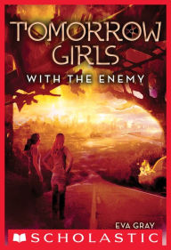 Title: With the Enemy (Tomorrow Girls #3), Author: Eva Gray