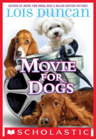 Title: Movie for Dogs, Author: Lois Duncan