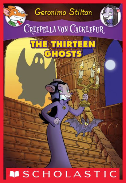 The Thirteen Ghosts (Creepella Von Cacklefur Series #1)