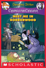 Title: Meet Me in Horrorwood (Creepella Von Cacklefur Series #2), Author: Geronimo Stilton