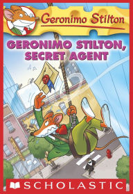 Title: Geronimo Stilton, Secret Agent (Geronimo Stilton Series #34), Author: Geronimo Stilton