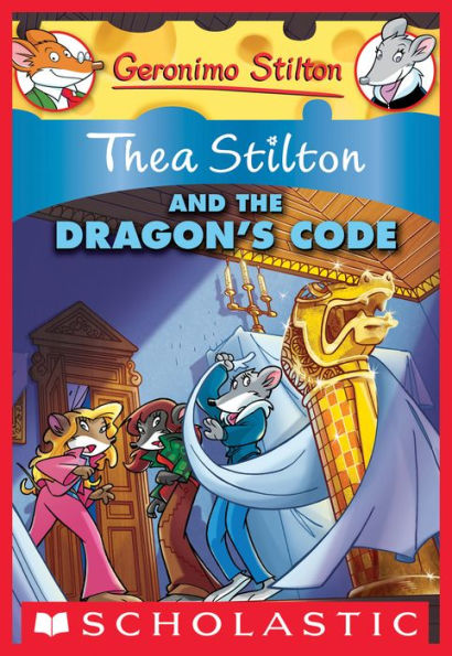 Thea Stilton and the Dragon's Code (Geronimo Stilton: Thea Series #1)