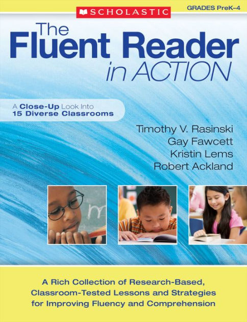 The Fluent Reader In Action: Prek-4: A Rich Collection Of Research 