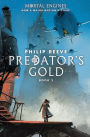 Predator's Gold (Mortal Engines Series #2)
