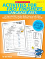 Activities for Fast Finishers: Language Arts: 55 Reproducible Puzzles, Brain Teasers, and Other Independent, Learning-Rich Activities Kids Can't Resist! (PagePerfect NOOK Book)