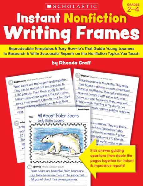 Instant Nonfiction Writing Frames: Reproducible Templates and Easy How-to's That Guide Children to Research and Write Successful Reports on the Topics You Teach