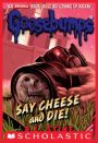 Say Cheese and Die! (Classic Goosebumps Series #8)