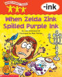 When Zelda Zink Spilled the Ink (-ink) (PagePerfect NOOK Book)