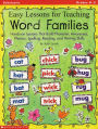 Easy Lessons for Teaching Word Families: Hands-on Lessons That Build Phonemic Awareness, Phonics, Spelling, Reading, and Writing Skills