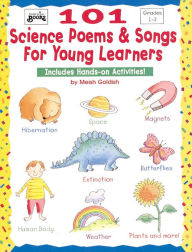 Title: 101 Science Poems & Songs For Young Learners: Includes Hands-on Activities!, Author: Meish Goldish
