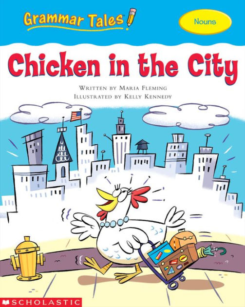 Grammar Tales Chicken in the City (Nouns) (PagePerfect NOOK Book) by