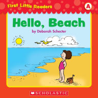First Little Readers: Hello, Beach (Level A) (PagePerfect NOOK Book)