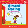 First Little Readers: Almost Spring (Level A) (PagePerfect NOOK Book)