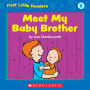 First Little Readers: Meet My Baby Brother (Level B) (PagePerfect NOOK Book)