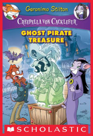 Title: Ghost Pirate Treasure (Creepella Von Cacklefur Series #3), Author: Geronimo Stilton