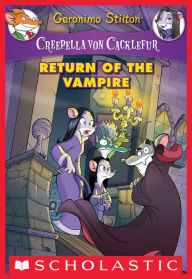 Title: Return of the Vampire (Creepella Von Cacklefur Series #4), Author: Geronimo Stilton