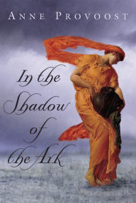 Title: In the Shadow of the Ark, Author: Anne Provoost