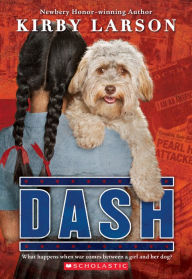 Title: Dash (Dogs of World War II Series), Author: Kirby Larson